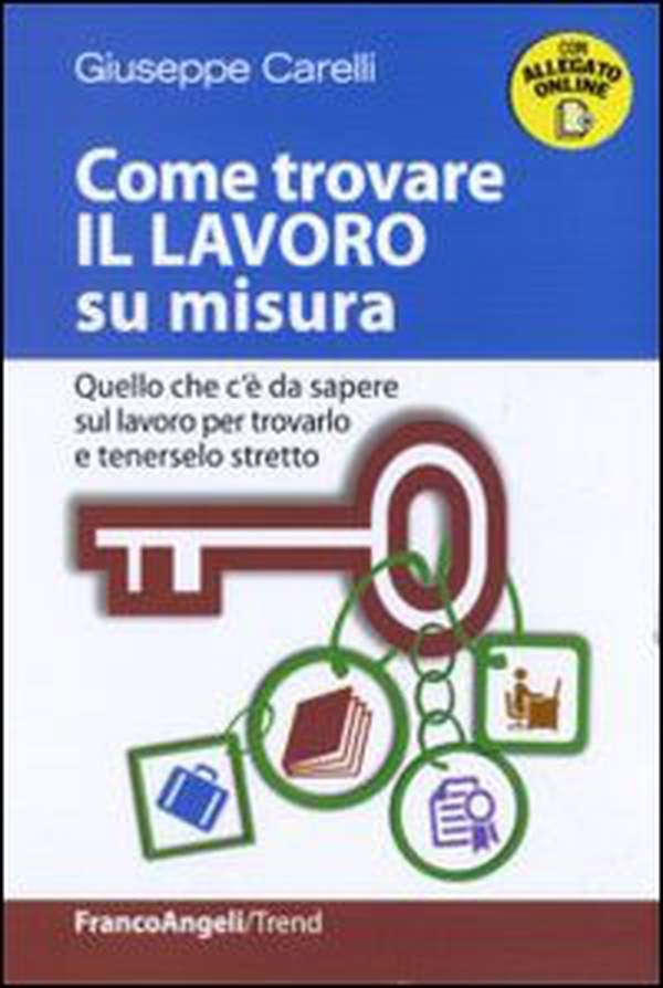 Come trovare il lavoro su misura. Quello che c'è da sapere sul lavoro per trovarlo e tenerselo stretto - Librerie.coop Come trovare il lavoro su misura. Quello che c'è da sapere sul lavoro per trovarlo e tenerselo stretto - Librerie.coop