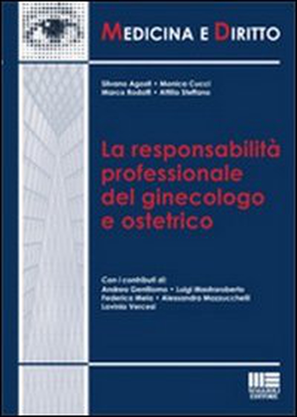 La responsabilità professionale del ginecologo e ostetrico - Librerie.coop La responsabilità professionale del ginecologo e ostetrico - Librerie.coop