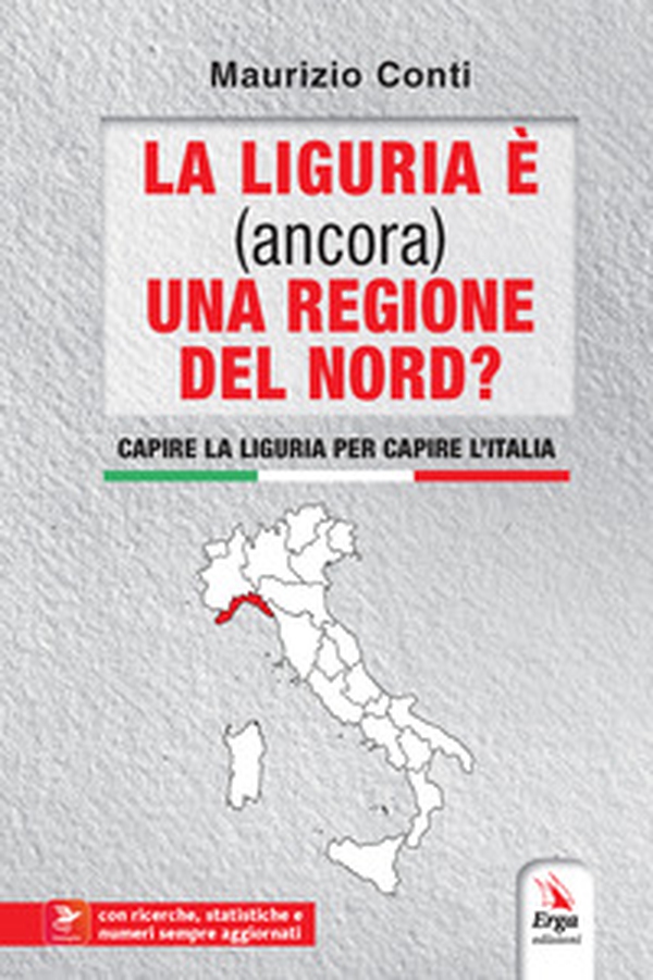La Liguria è (ancora) una regione del Nord? - Librerie.coop La Liguria è (ancora) una regione del Nord? - Librerie.coop
