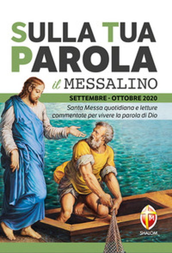Sulla tua parola. Messalino. Letture della messa commentate per vivere la parola di Dio. Settembre-Ottobre 2020 - Librerie.coop Sulla tua parola. Messalino. Letture della messa commentate per vivere la parola di Dio. Settembre-Ottobre 2020 - Librerie.coop