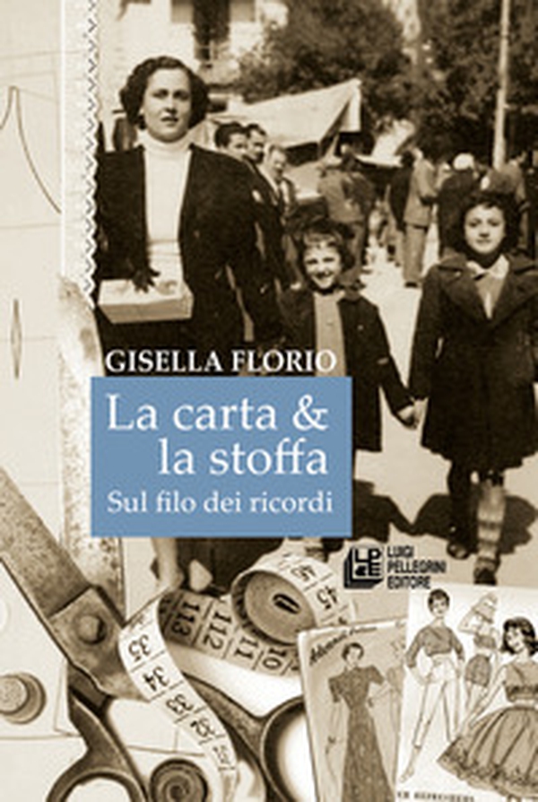 La carta & la stoffa. Sul filo dei ricordi - Librerie.coop La carta & la stoffa. Sul filo dei ricordi - Librerie.coop