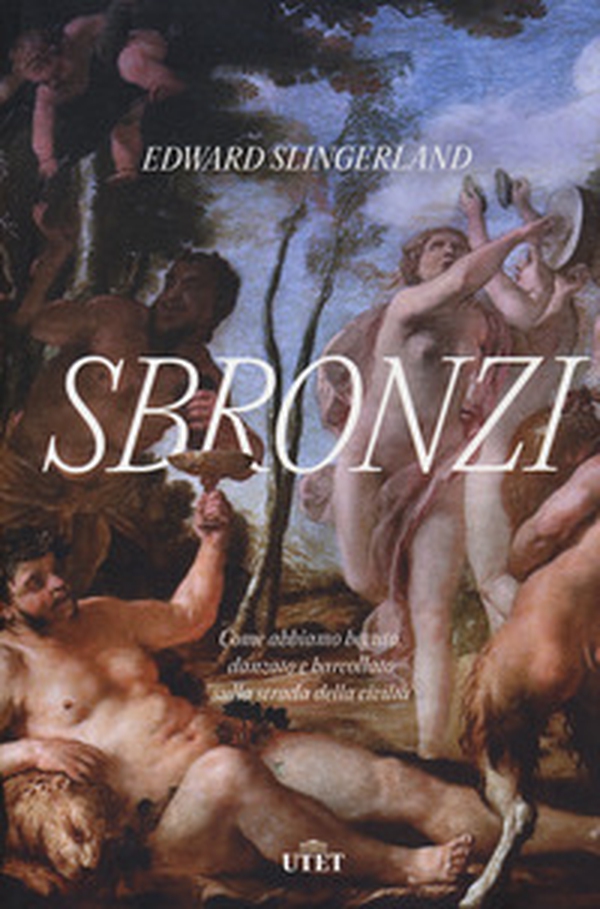 Sbronzi. Come abbiamo bevuto, danzato e barcollato sulla strada della civiltà - Librerie.coop Sbronzi. Come abbiamo bevuto, danzato e barcollato sulla strada della civiltà - Librerie.coop