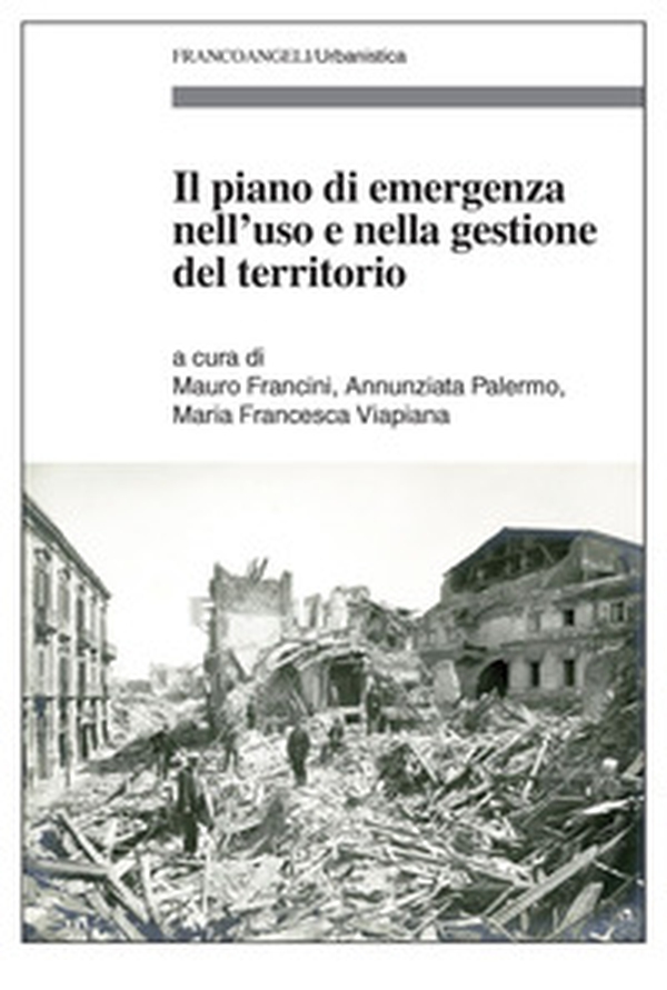 Il piano di emergenza nell'uso e nella gestione del territorio - Librerie.coop Il piano di emergenza nell'uso e nella gestione del territorio - Librerie.coop