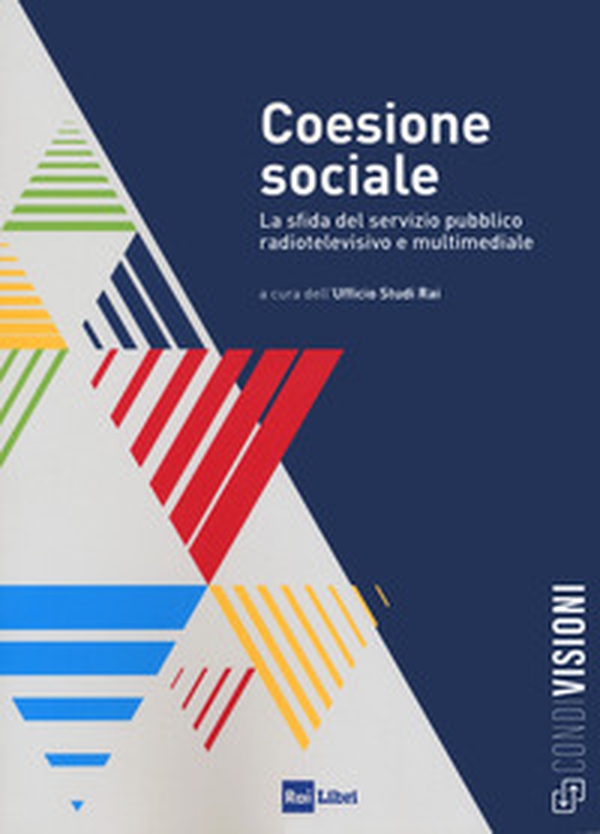 Coesione sociale. La sfida del servizio pubblico radiotelevisivo e multimediale - Librerie.coop Coesione sociale. La sfida del servizio pubblico radiotelevisivo e multimediale - Librerie.coop