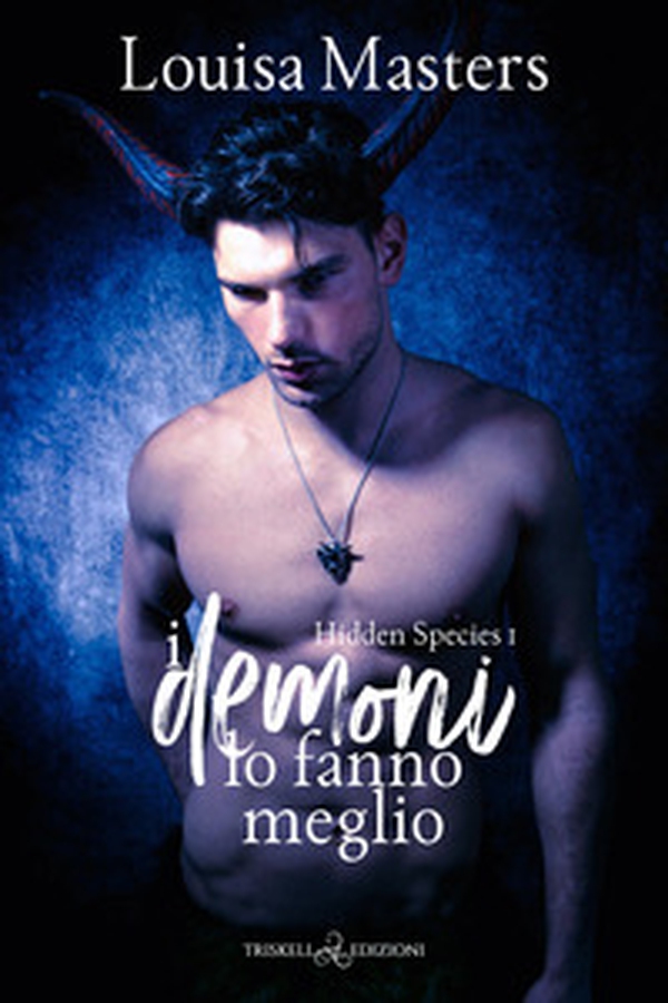 I demoni lo fanno meglio. Hidden species - Vol. 1 - Librerie.coop I demoni lo fanno meglio. Hidden species - Vol. 1 - Librerie.coop