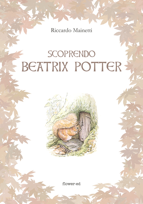 Scoprendo Beatrix Potter - Librerie.coop Scoprendo Beatrix Potter - Librerie.coop