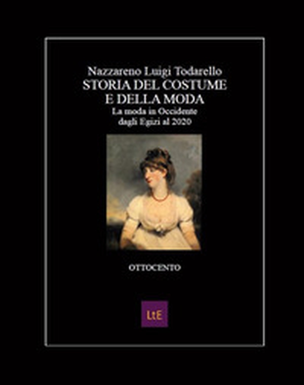 Storia del costume e della moda. Ottocento - Librerie.coop Storia del costume e della moda. Ottocento - Librerie.coop