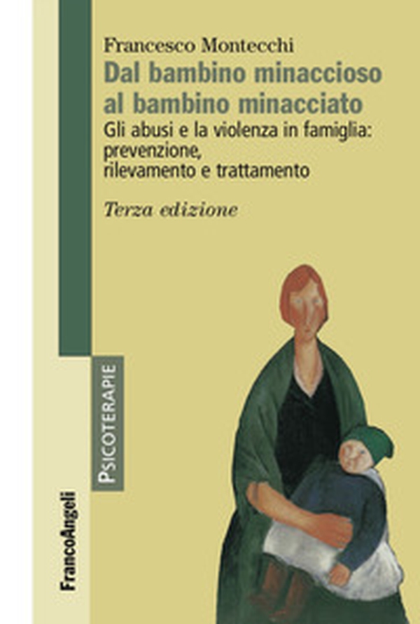 Dal bambino minaccioso al bambino minacciato. Gli abusi e la violenza in famiglia: prevenzione, rilevamento e trattamento - Librerie.coop Dal bambino minaccioso al bambino minacciato. Gli abusi e la violenza in famiglia: prevenzione, rilevamento e trattamento - Librerie.coop