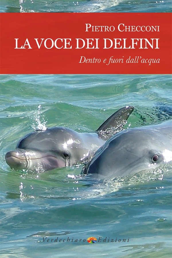 La voce dei delfini, dentro e fuori dall'acqua - Librerie.coop La voce dei delfini, dentro e fuori dall'acqua - Librerie.coop