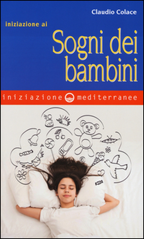 Iniziazione ai sogni dei bambini - Librerie.coop Iniziazione ai sogni dei bambini - Librerie.coop