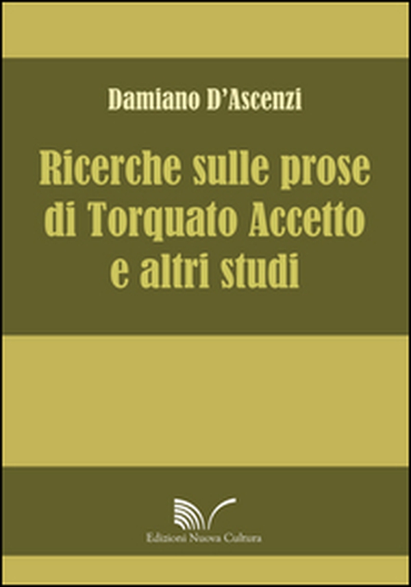 Ricerche sulle prose di Torquato Accetto e altri studi - Librerie.coop Ricerche sulle prose di Torquato Accetto e altri studi - Librerie.coop