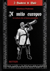 Il mito europeo. Le culture che ci hanno preceduto - Librerie.coop