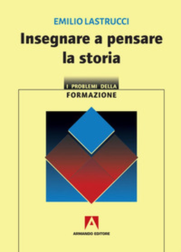 Insegnare a pensare la storia - Librerie.coop Insegnare a pensare la storia - Librerie.coop