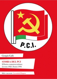 Storia del PCI. Il Partito comunista italiano: Livorno 1921, Rimini 1991 - Librerie.coop