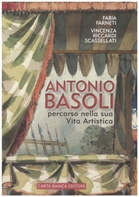 Antonio Basoli. Percorso nella sua vita artistica - Librerie.coop