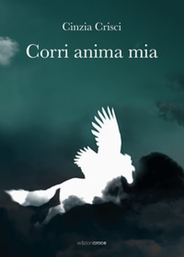 Corri anima mia - Librerie.coop Corri anima mia - Librerie.coop