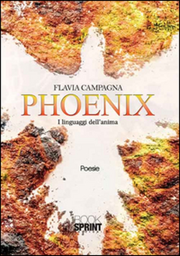 Phoenix. I linguaggi dell'anima - Librerie.coop Phoenix. I linguaggi dell'anima - Librerie.coop