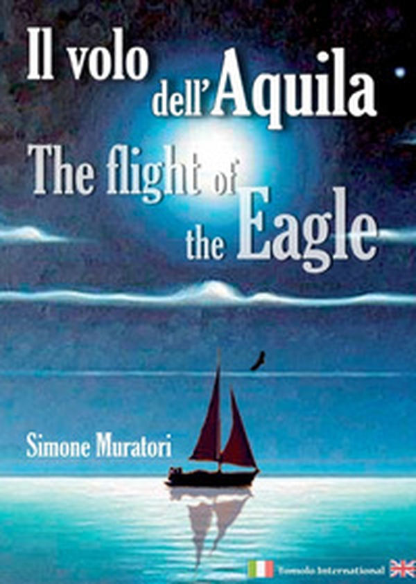 Il volo dell'aquila-The flight of the eagle - Librerie.coop Il volo dell'aquila-The flight of the eagle - Librerie.coop