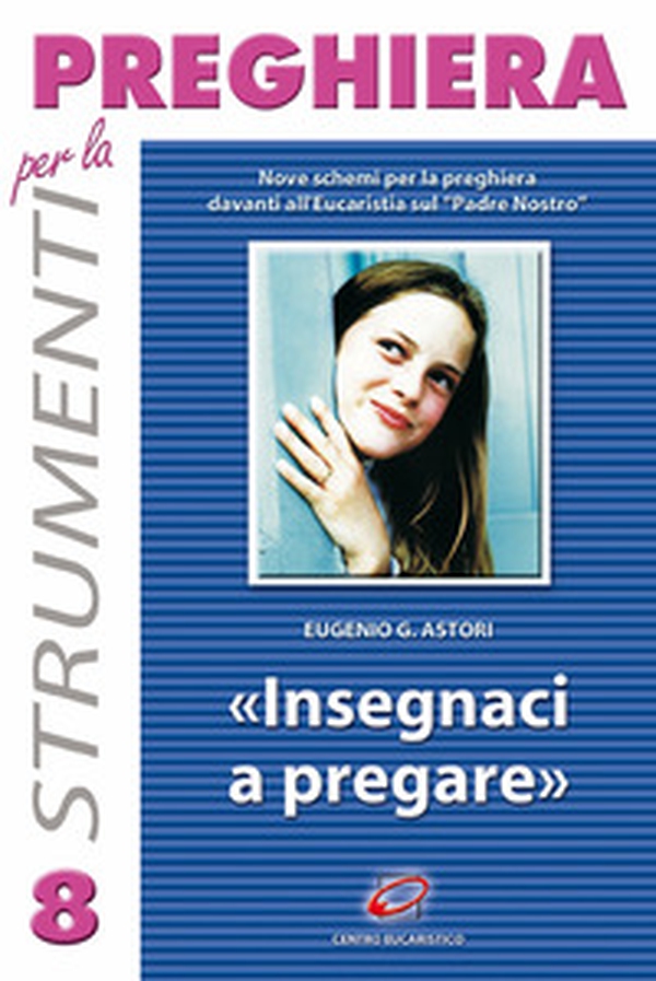 Insegnaci a pregare. Nove schemi di adorazione sul «Padre nostro» - Librerie.coop Insegnaci a pregare. Nove schemi di adorazione sul «Padre nostro» - Librerie.coop