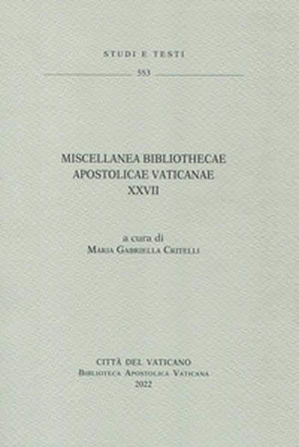 Miscellanea Bibliothecae Apostolicae Vaticanae - Librerie.coop Miscellanea Bibliothecae Apostolicae Vaticanae - Librerie.coop