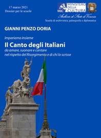 Il Canto degli italiani. Da amare, suonare e cantare, nel rispetto del Risorgimento e di chi lo scrisse - Librerie.coop