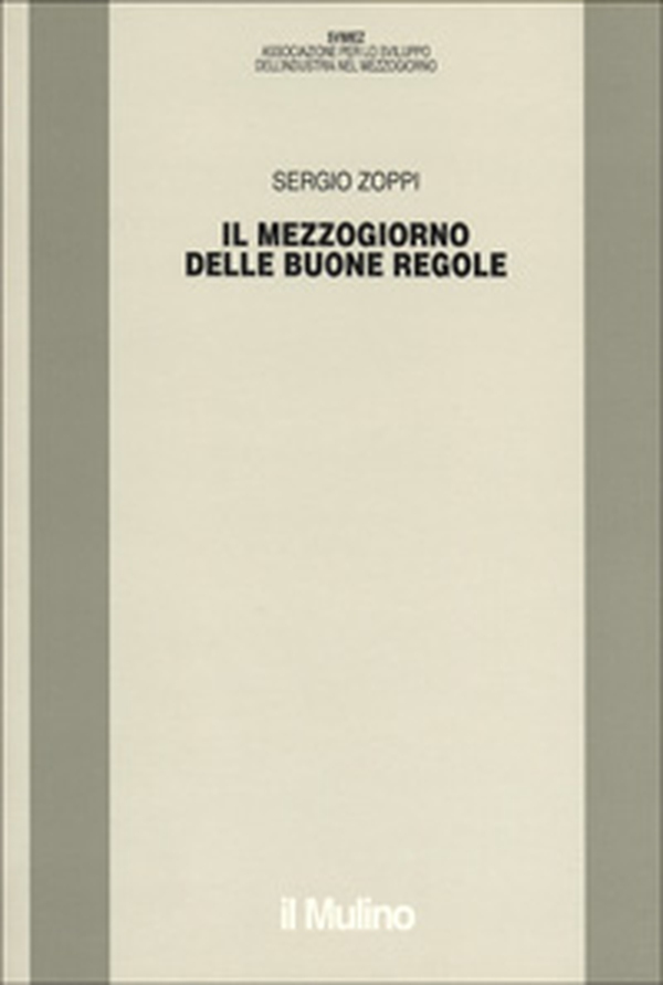 Il mezzogiorno delle buone regole - Librerie.coop Il mezzogiorno delle buone regole - Librerie.coop