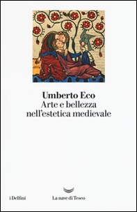 Arte e bellezza nell'estetica medievale - Librerie.coop