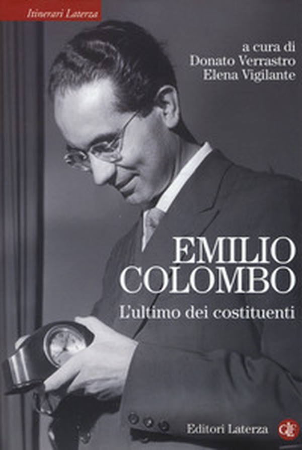 Emilio Colombo. L'ultimo dei costituenti - Librerie.coop Emilio Colombo. L'ultimo dei costituenti - Librerie.coop