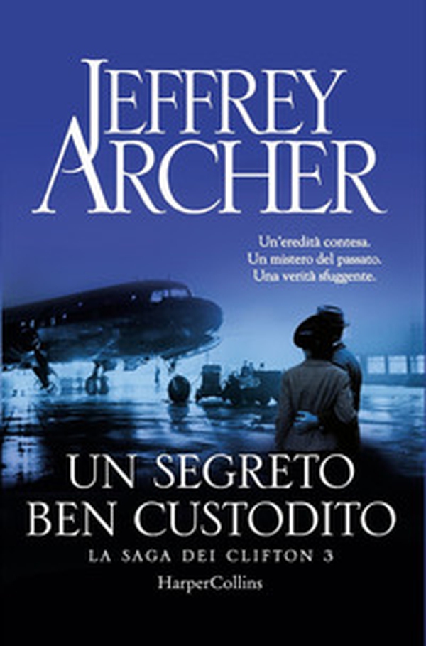 Un segreto ben custodito. La saga dei Clifton - Librerie.coop Un segreto ben custodito. La saga dei Clifton - Librerie.coop