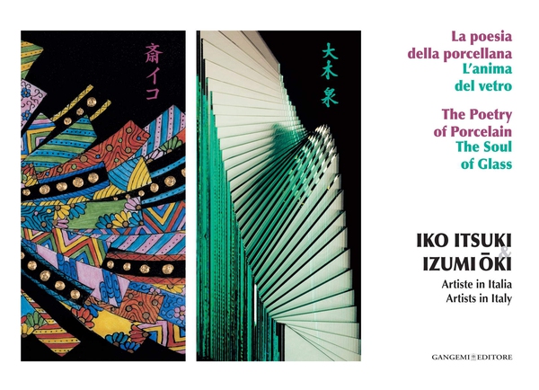 Iko Itsuki & Izumi-Oki. Artiste in Italia. La poesia della porcellana. L'anima del vetro - Librerie.coop Iko Itsuki & Izumi-Oki. Artiste in Italia. La poesia della porcellana. L'anima del vetro - Librerie.coop
