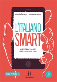 L'italiano smart A1. Attività ed esercizi dalla carta alla chat - Librerie.coop