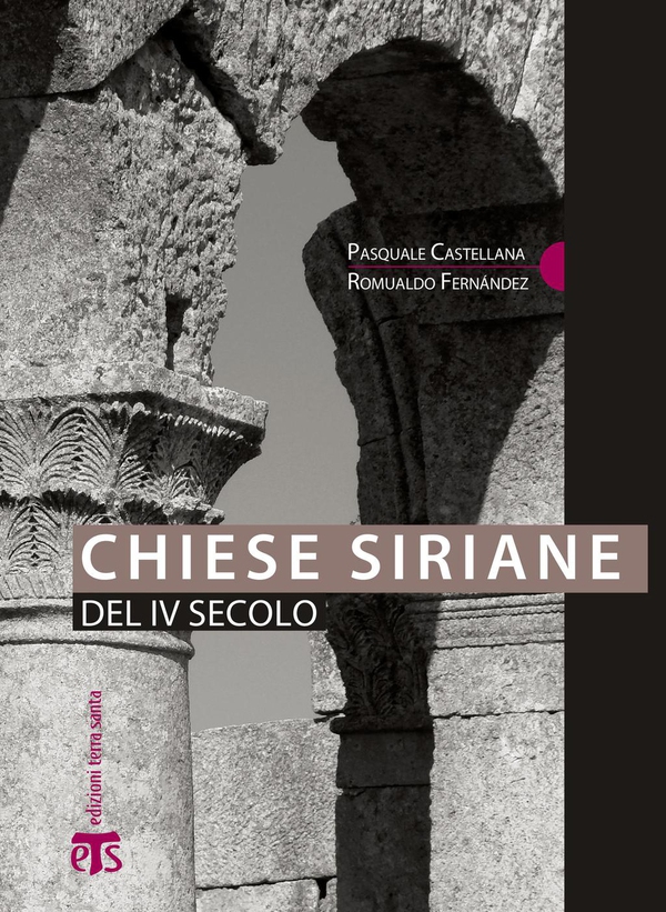 Chiese siriane del IV secolo - Librerie.coop Chiese siriane del IV secolo - Librerie.coop