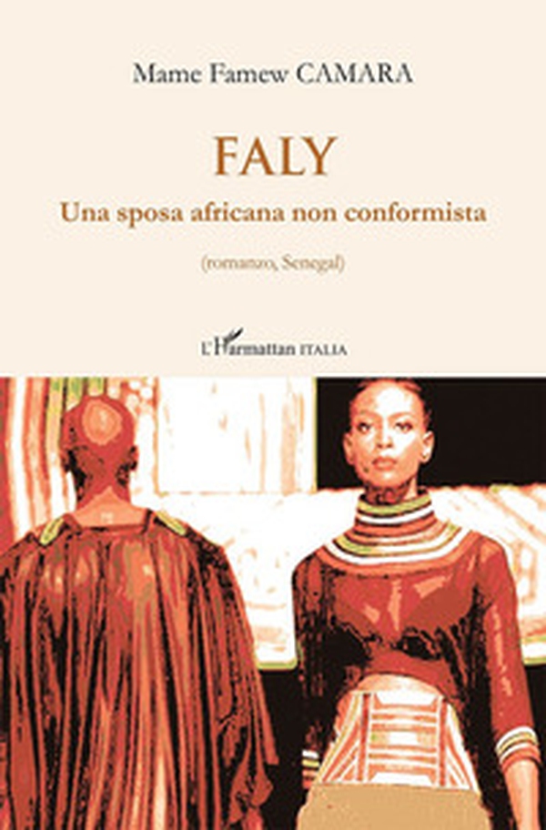 Faly. Una sposa africana non conformista - Librerie.coop Faly. Una sposa africana non conformista - Librerie.coop
