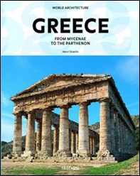 Greece. From Mycenae to the Parthenon. Ediz. italiana - Librerie.coop