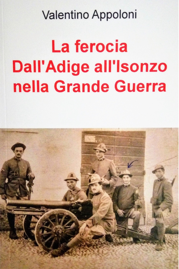 La ferocia Dall'Adige all'Isonzo nella Grande Guerra - Librerie.coop La ferocia Dall'Adige all'Isonzo nella Grande Guerra - Librerie.coop