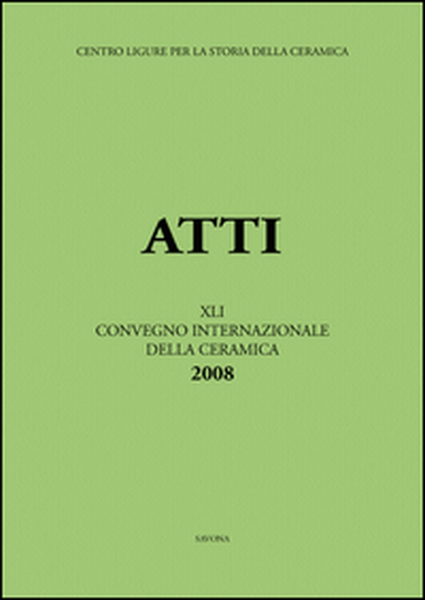 Unguenta solis. Ceramica da farmacia tra Medioevo ed età moderna. Atti del 41° Convegno internazionale della ceramica (Savona-Albisola Superiore, 30-31 maggio 2008) - Librerie.coop Unguenta solis. Ceramica da farmacia tra Medioevo ed età moderna. Atti del 41° Convegno internazionale della ceramica (Savona-Albisola Superiore, 30-31 maggio 2008) - Librerie.coop