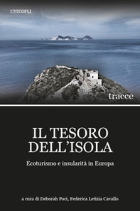 Il tesoro dell'isola. Ecoturismo e insularità in Europa - Librerie.coop