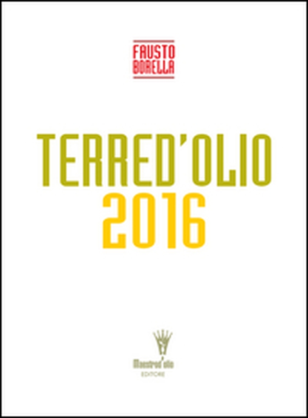 Terre d'olio 2016 - Librerie.coop Terre d'olio 2016 - Librerie.coop