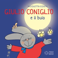 Giulio Coniglio e il buio - Librerie.coop