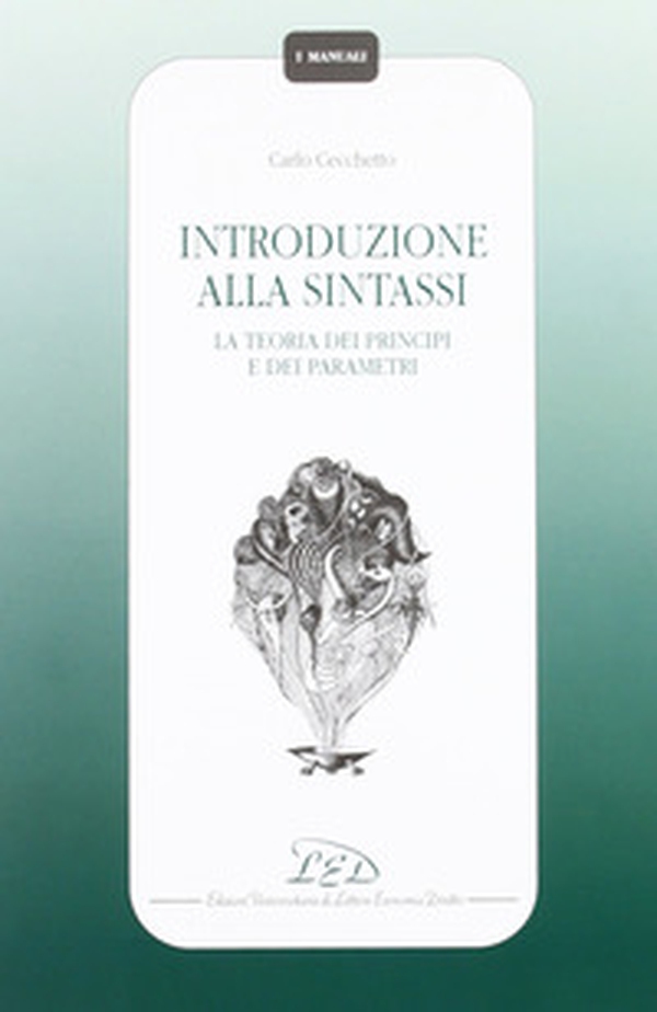 Introduzione alla sintassi. La teoria dei principi e dei parametri - Librerie.coop Introduzione alla sintassi. La teoria dei principi e dei parametri - Librerie.coop