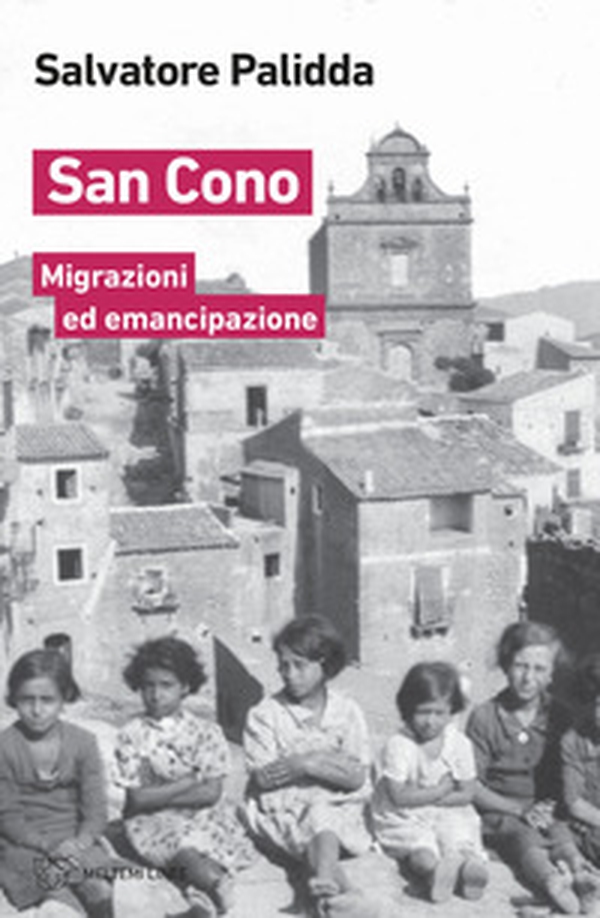 San Cono. Migrazioni ed emancipazione - Librerie.coop San Cono. Migrazioni ed emancipazione - Librerie.coop