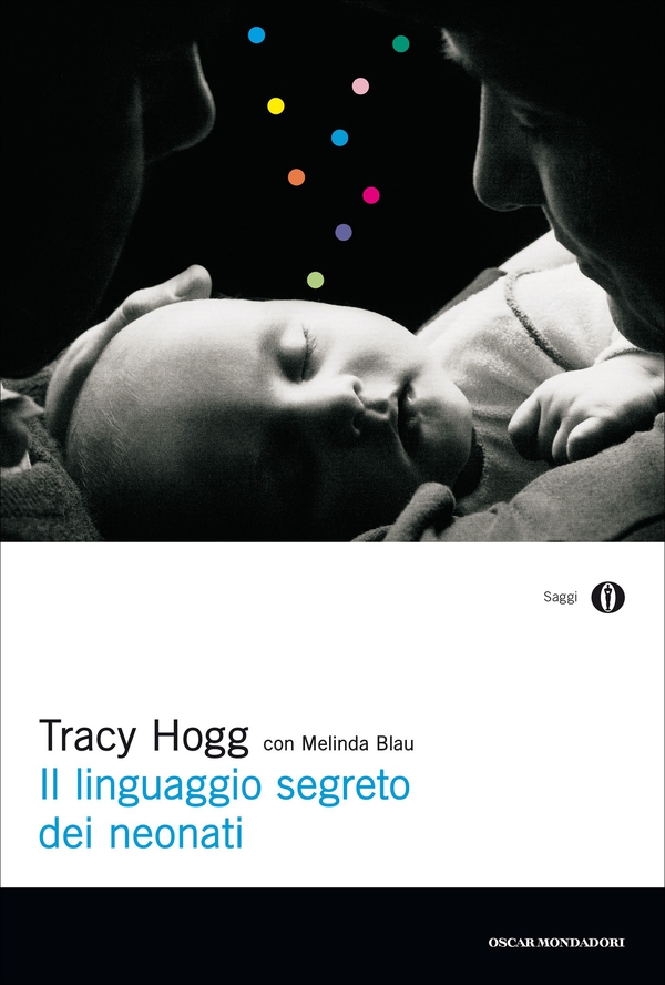 Il linguaggio segreto dei neonati - Librerie.coop Il linguaggio segreto dei neonati - Librerie.coop