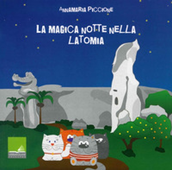 La magica notte nella latomia - Librerie.coop La magica notte nella latomia - Librerie.coop