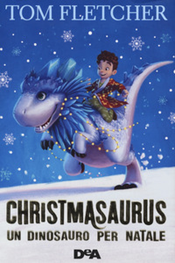 Christmasaurus. Un dinosauro per Natale - Librerie.coop Christmasaurus. Un dinosauro per Natale - Librerie.coop