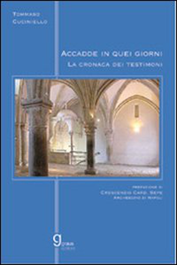 Accadde in quei giorni. La cronaca dei testimoni - Librerie.coop Accadde in quei giorni. La cronaca dei testimoni - Librerie.coop