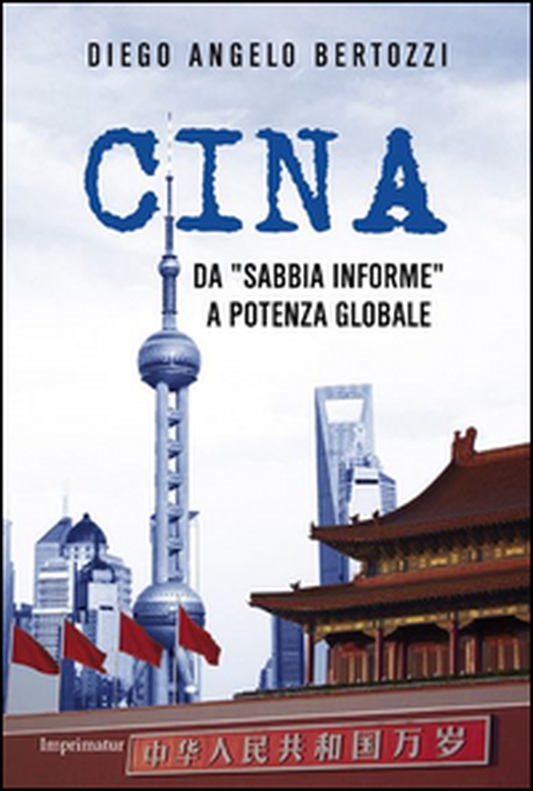 Cina. Da «sabbia informe» a potenza globale - Librerie.coop Cina. Da «sabbia informe» a potenza globale - Librerie.coop
