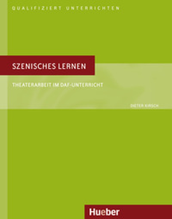 Szenisches Lernen Theaterarbeit im DaF Unterricht - Librerie.coop Szenisches Lernen Theaterarbeit im DaF Unterricht - Librerie.coop