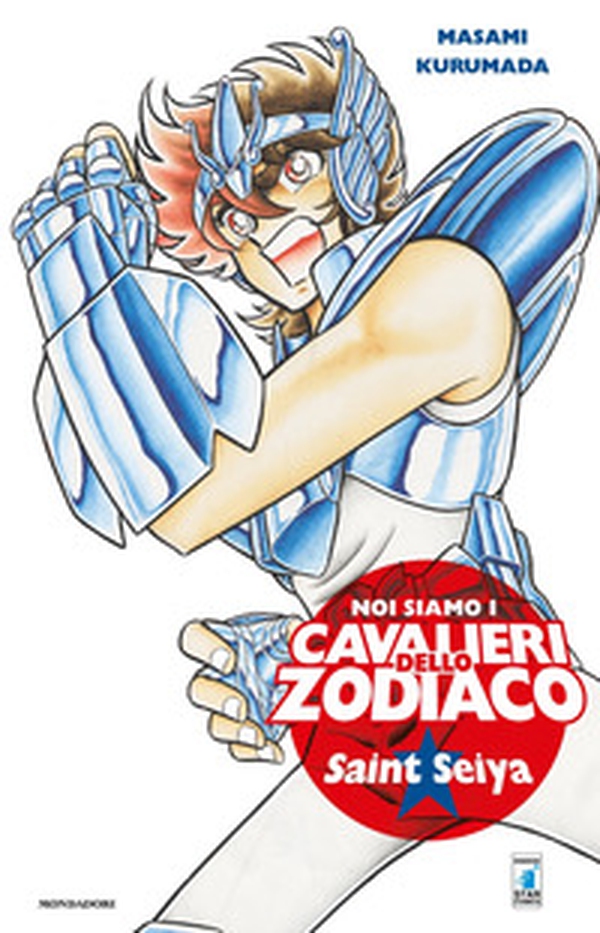 Noi siamo i cavalieri dello Zodiaco. Saint Seiya - Librerie.coop Noi siamo i cavalieri dello Zodiaco. Saint Seiya - Librerie.coop