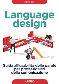 Language design. Guida all'usabilità delle parole per professionisti della comunicazione - Librerie.coop