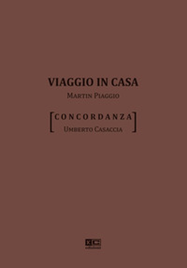 Viaggio in casa. Martin Piaggio. Concordanza - Librerie.coop Viaggio in casa. Martin Piaggio. Concordanza - Librerie.coop